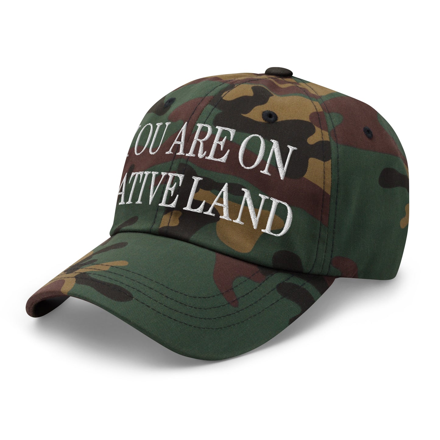 You Are On Native Land Embroidered Dad Hat Green Camo