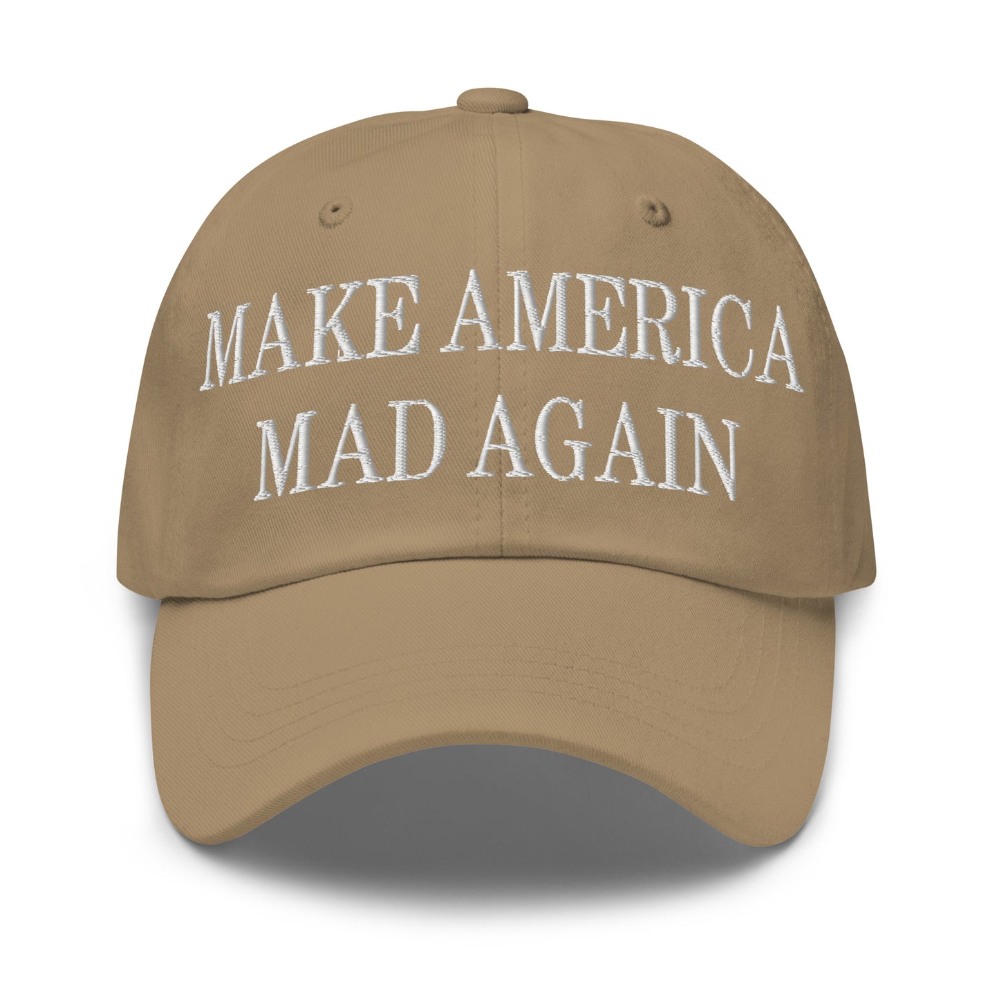 Make America Mad Again Embroidered Dad Hat Khaki