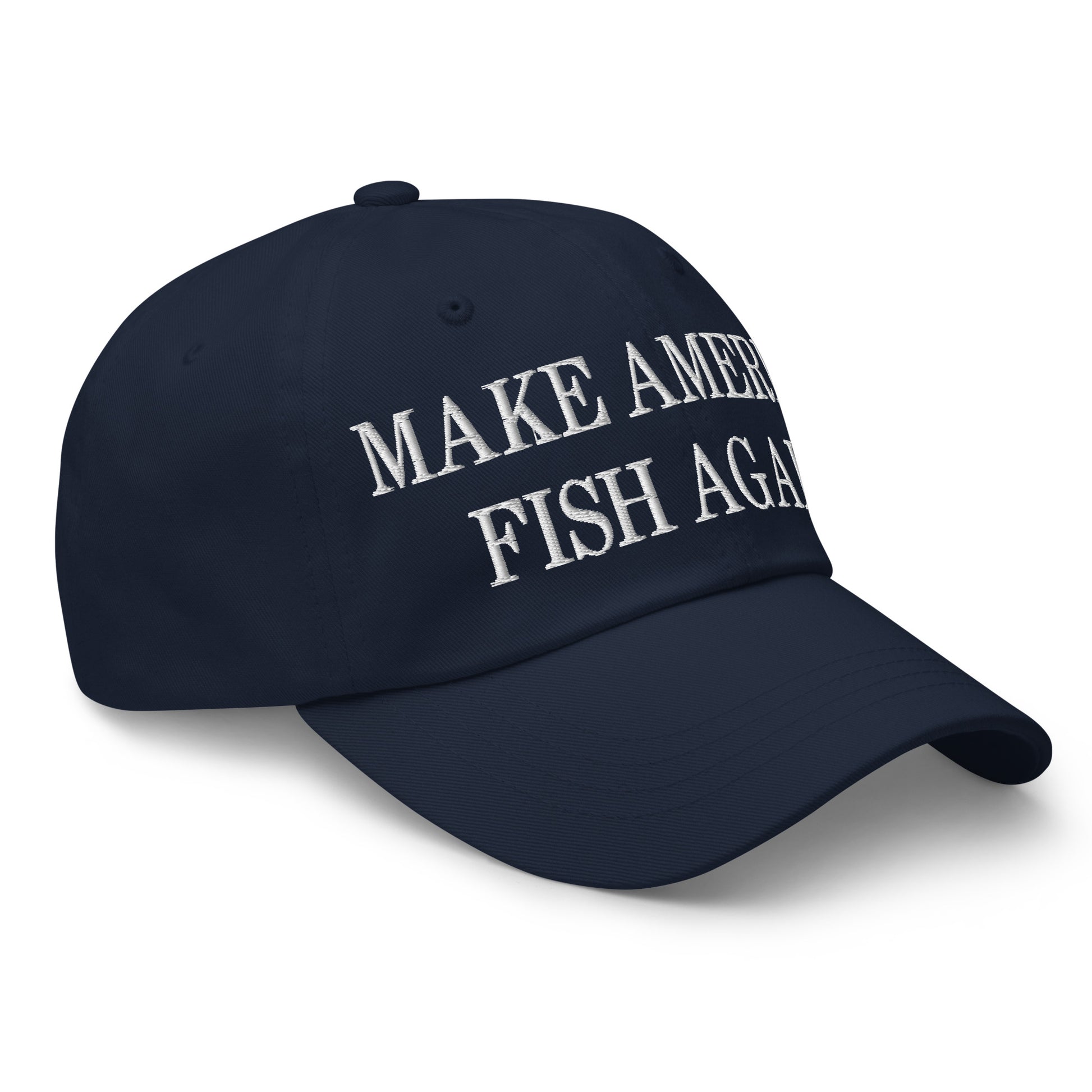 Make America Fish Again Embroidered Dad Hat Navy