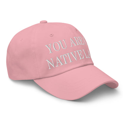 You Are On Native Land Embroidered Dad Hat Pink