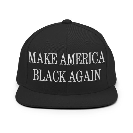 Make America Black Again Embroidered Flat Bill Brim Snapback Hat Black