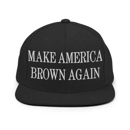 Make America Brown Again Embroidered Flat Bill Brim Snapback Hat Black