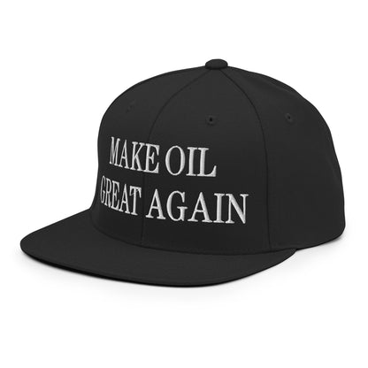 Make Oil Great Again Embroidered Flat Bill Brim Snapback Hat Black