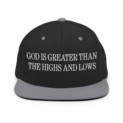 God is Greater than the Highs and Lows Embroidered Flat Bill Brim Snapback Hat Black Silver