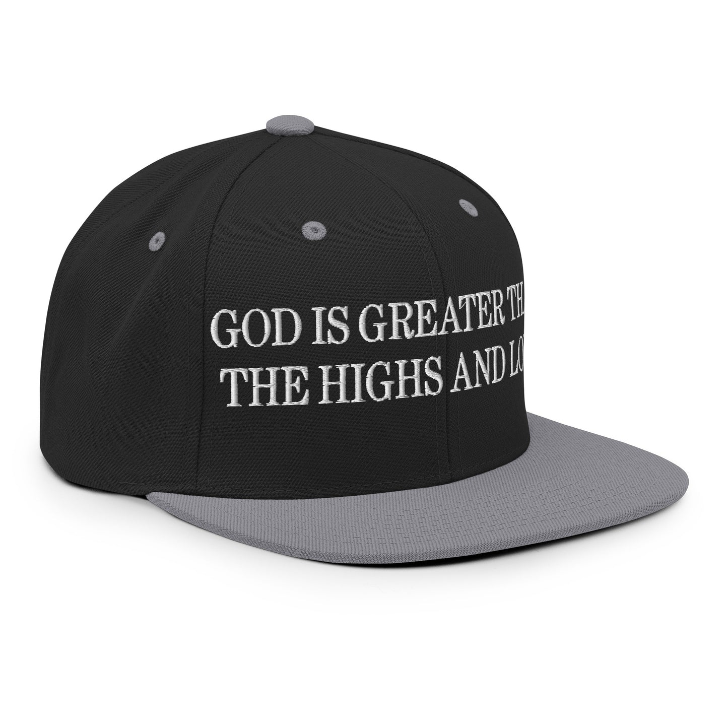 God is Greater than the Highs and Lows Embroidered Flat Bill Brim Snapback Hat Black Silver