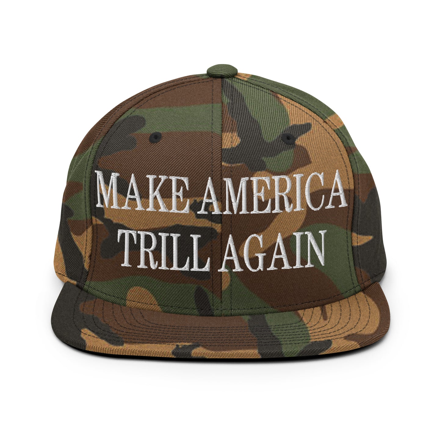 Make America Trill Again Embroidered Flat Bill Brim Snapback Hat Green Camo