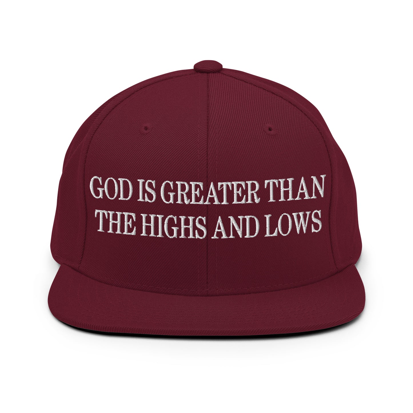 God is Greater than the Highs and Lows Embroidered Flat Bill Brim Snapback Hat Maroon