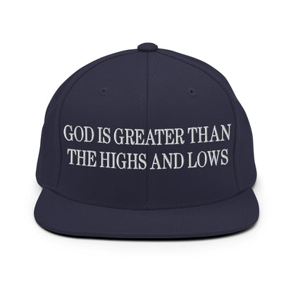 God is Greater than the Highs and Lows Embroidered Flat Bill Brim Snapback Hat Navy