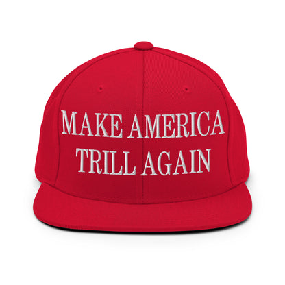 Make America Trill Again Embroidered Flat Bill Brim Snapback Hat Red