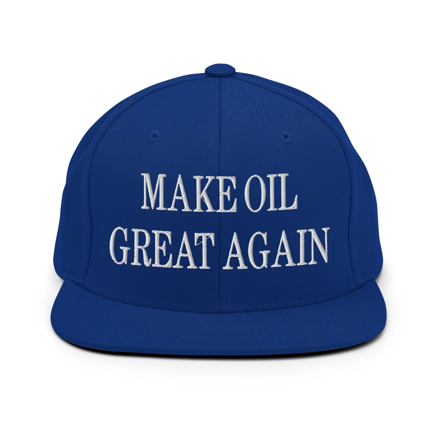 Make Oil Great Again Embroidered Flat Bill Brim Snapback Hat Royal Blue