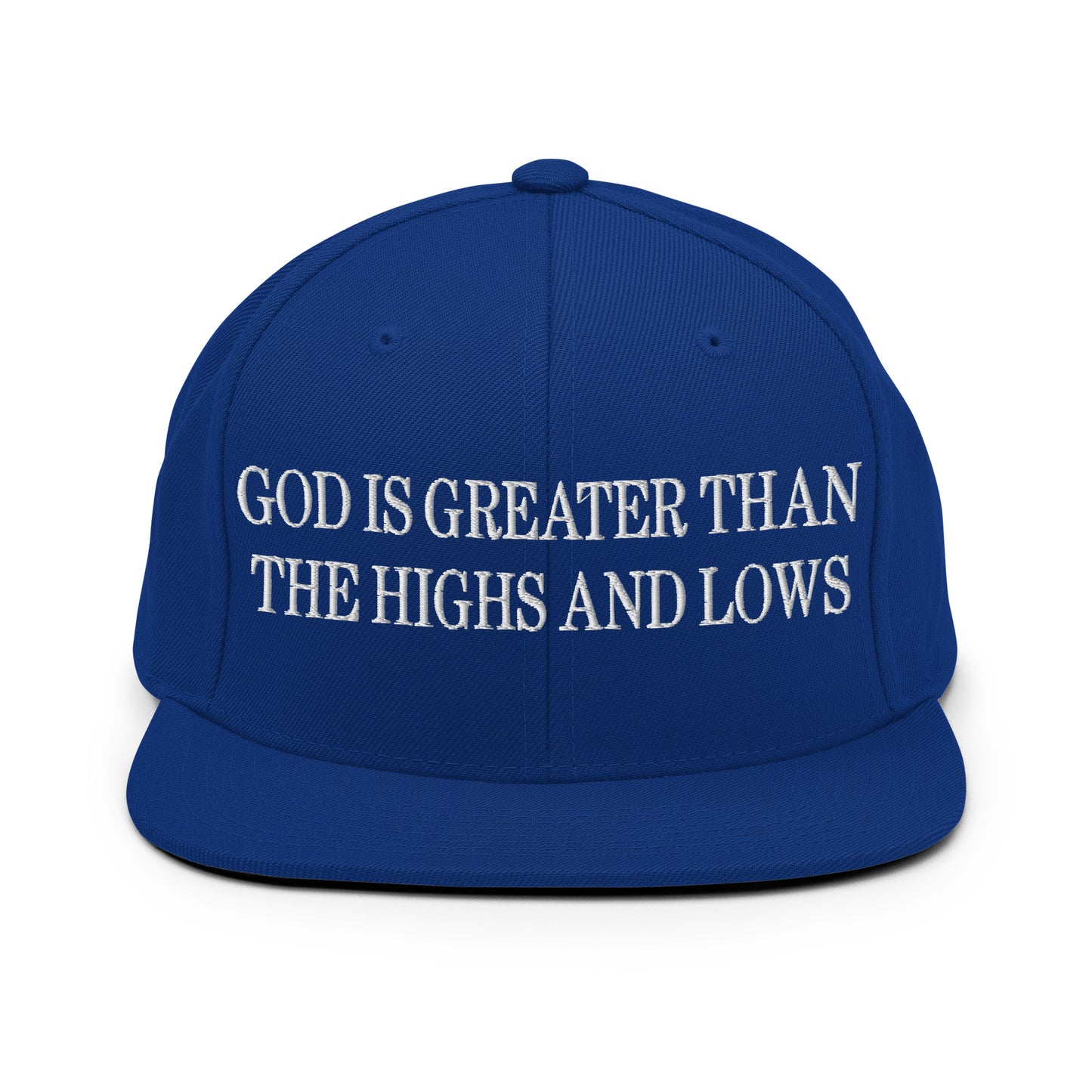 God is Greater than the Highs and Lows Embroidered Flat Bill Brim Snapback Hat Royal Blue