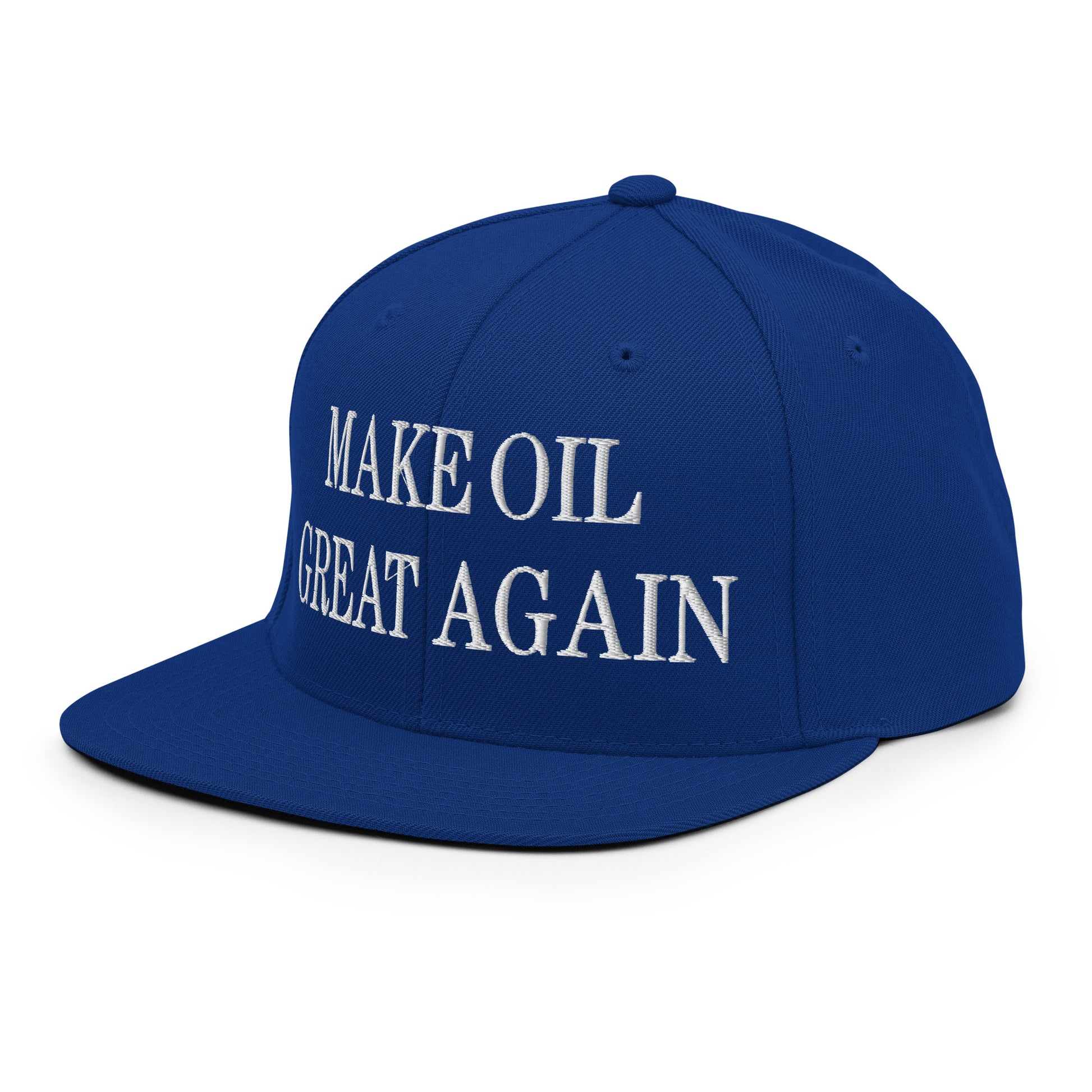 Make Oil Great Again Embroidered Flat Bill Brim Snapback Hat Royal Blue