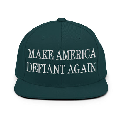 Make America Defiant Again Embroidered Flat Bill Brim Snapback Hat Spruce