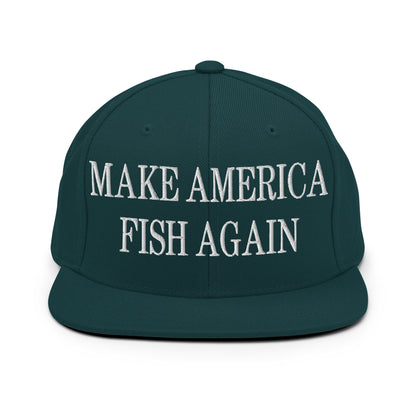 Make America Fish Again Embroidered Flat Bill Brim Snapback Hat Spruce