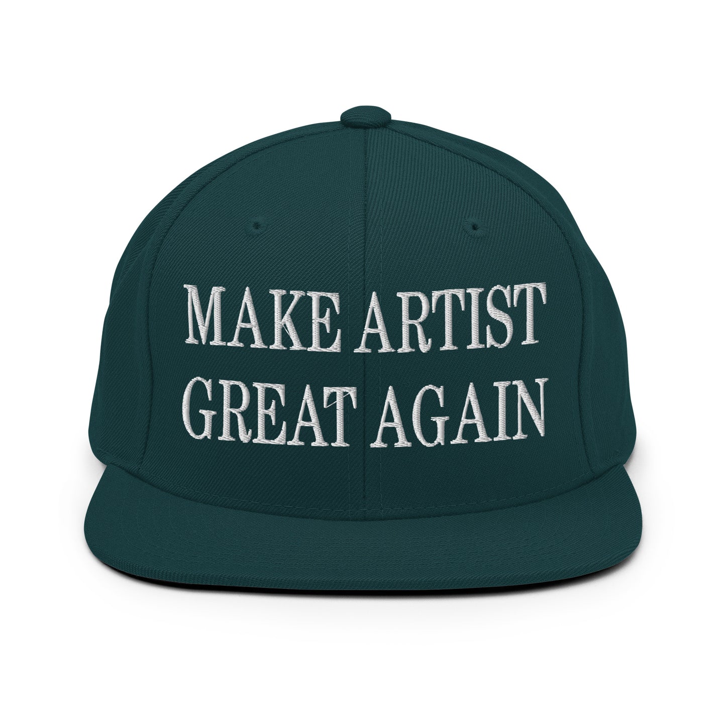 Make Artist Great Again Embroidered Flat Bill Brim Snapback Hat Spruce