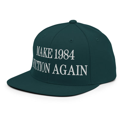 Make 1984 Fiction Again Embroidered Flat Bill Brim Snapback Hat Spruce