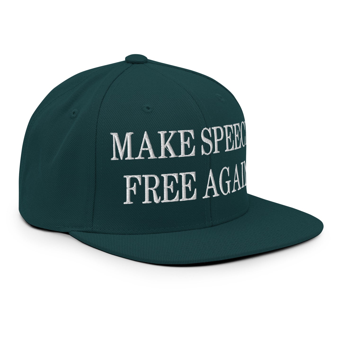 Make Speech Free Again Embroidered Flat Bill Brim Snapback Hat Spruce