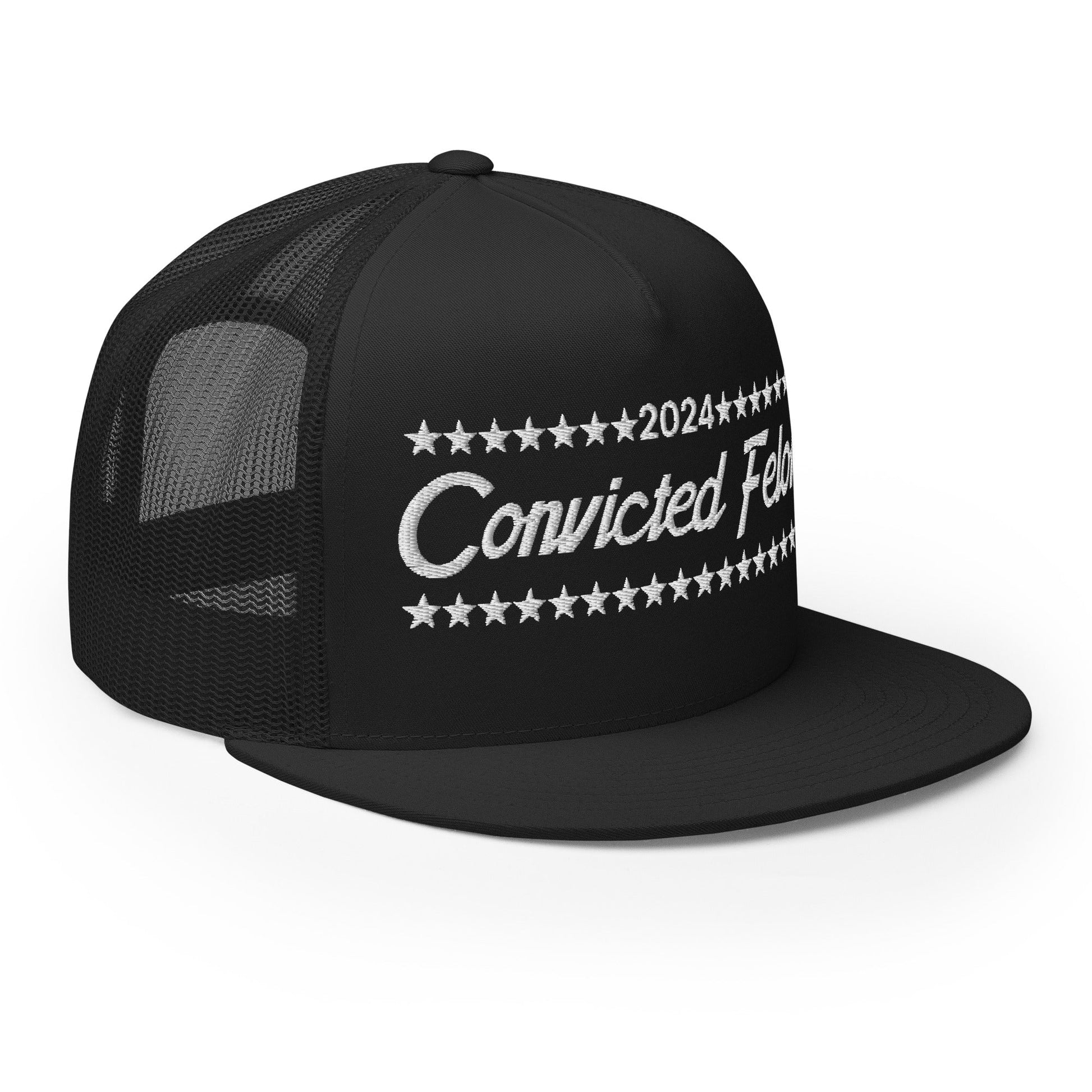 Convicted Felon 2024 Flat Bill Brim Trucker Hat Black