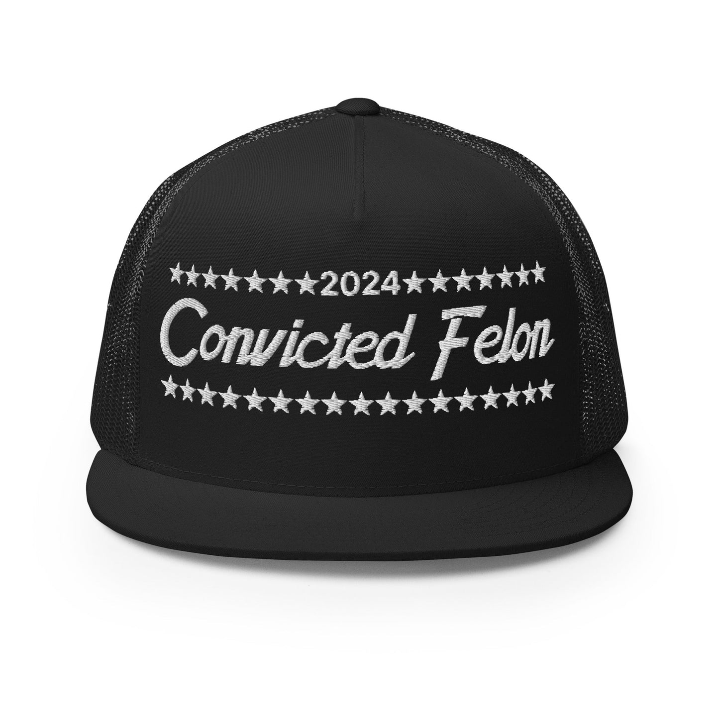 Convicted Felon 2024 Flat Bill Brim Trucker Hat Black