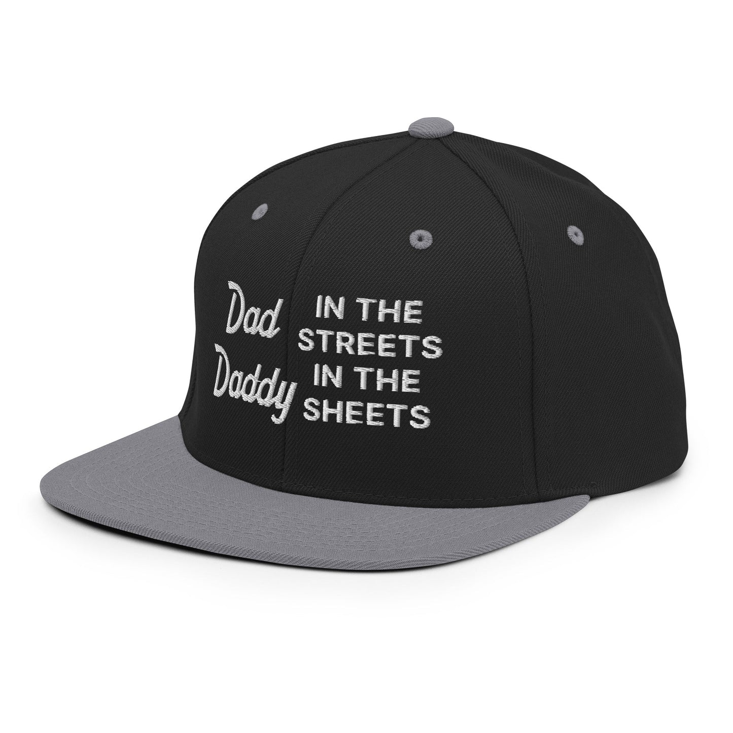 Dad In The Streets Daddy In The Sheets Snapback Hat Black Silver