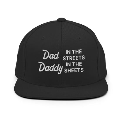 Dad In The Streets Daddy In The Sheets Snapback Hat Black