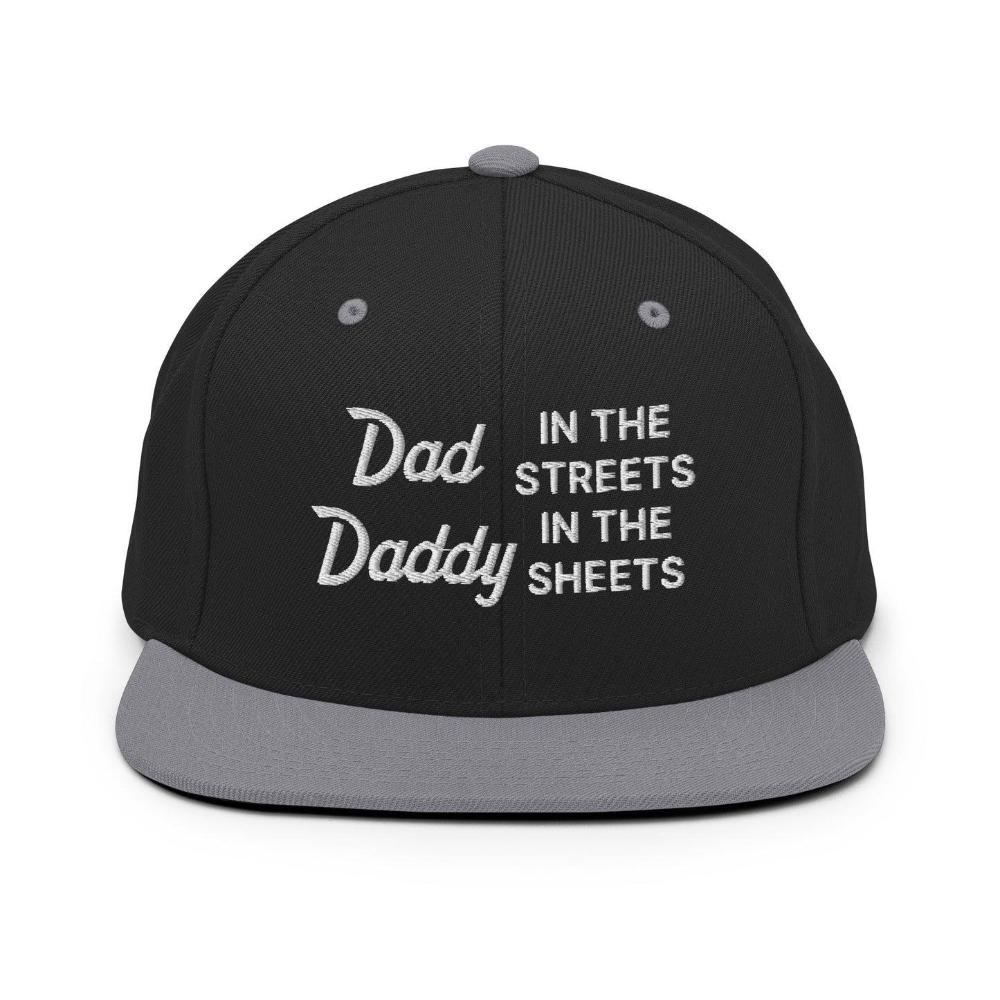 Dad In The Streets Daddy In The Sheets Snapback Hat Black Silver