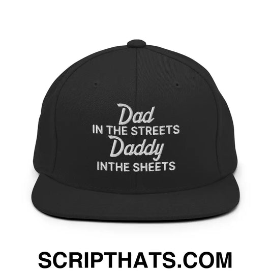 Dad In The Streets Daddy In The Sheets II Snapback Hat Black