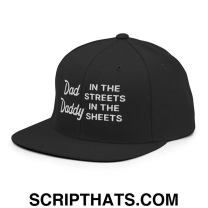 Dad In The Streets Daddy In The Sheets Snapback Hat Black