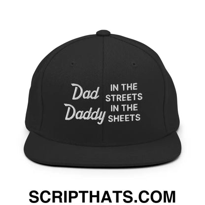 Dad In The Streets Daddy In The Sheets Snapback Hat Black