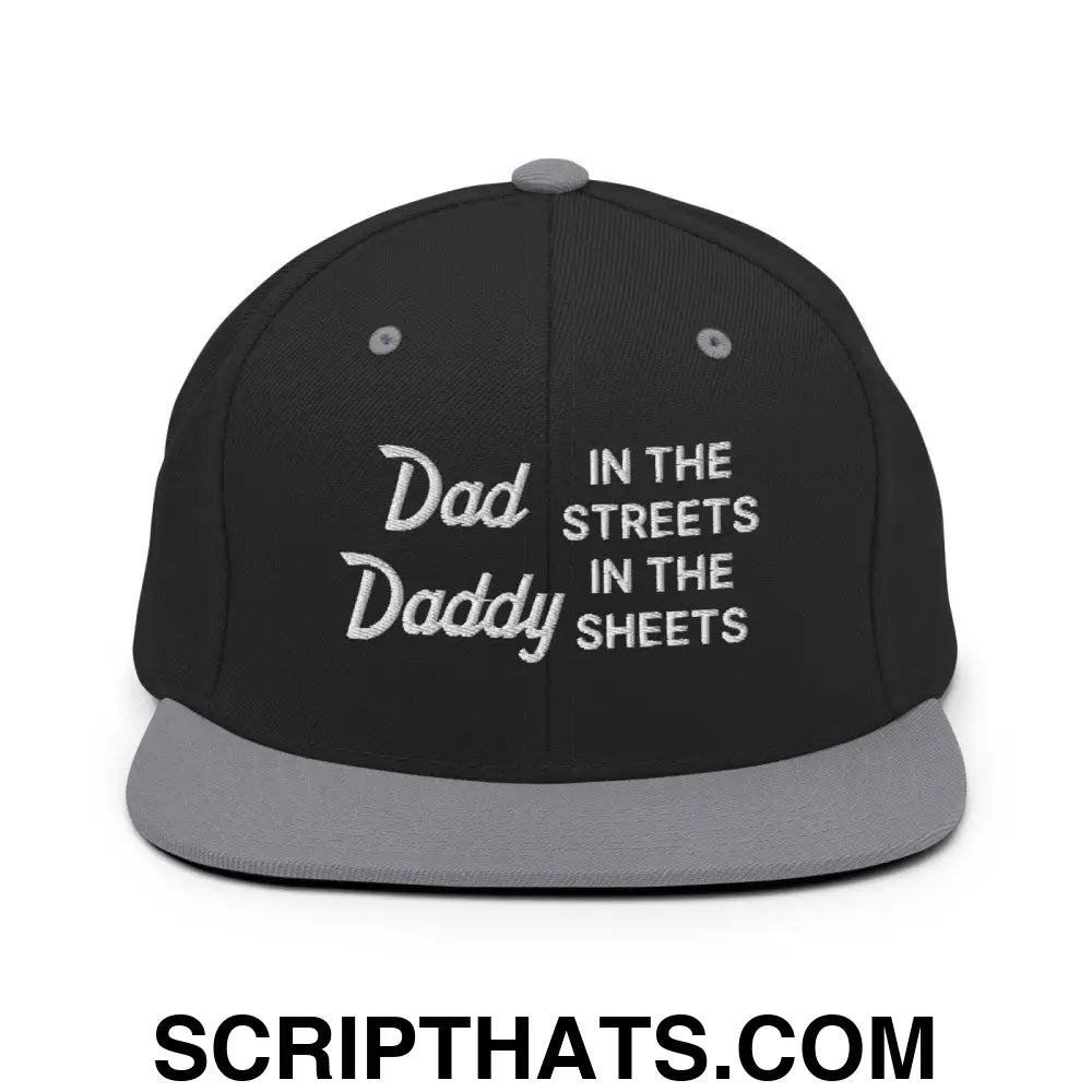 Dad In The Streets Daddy In The Sheets Snapback Hat Black Silver