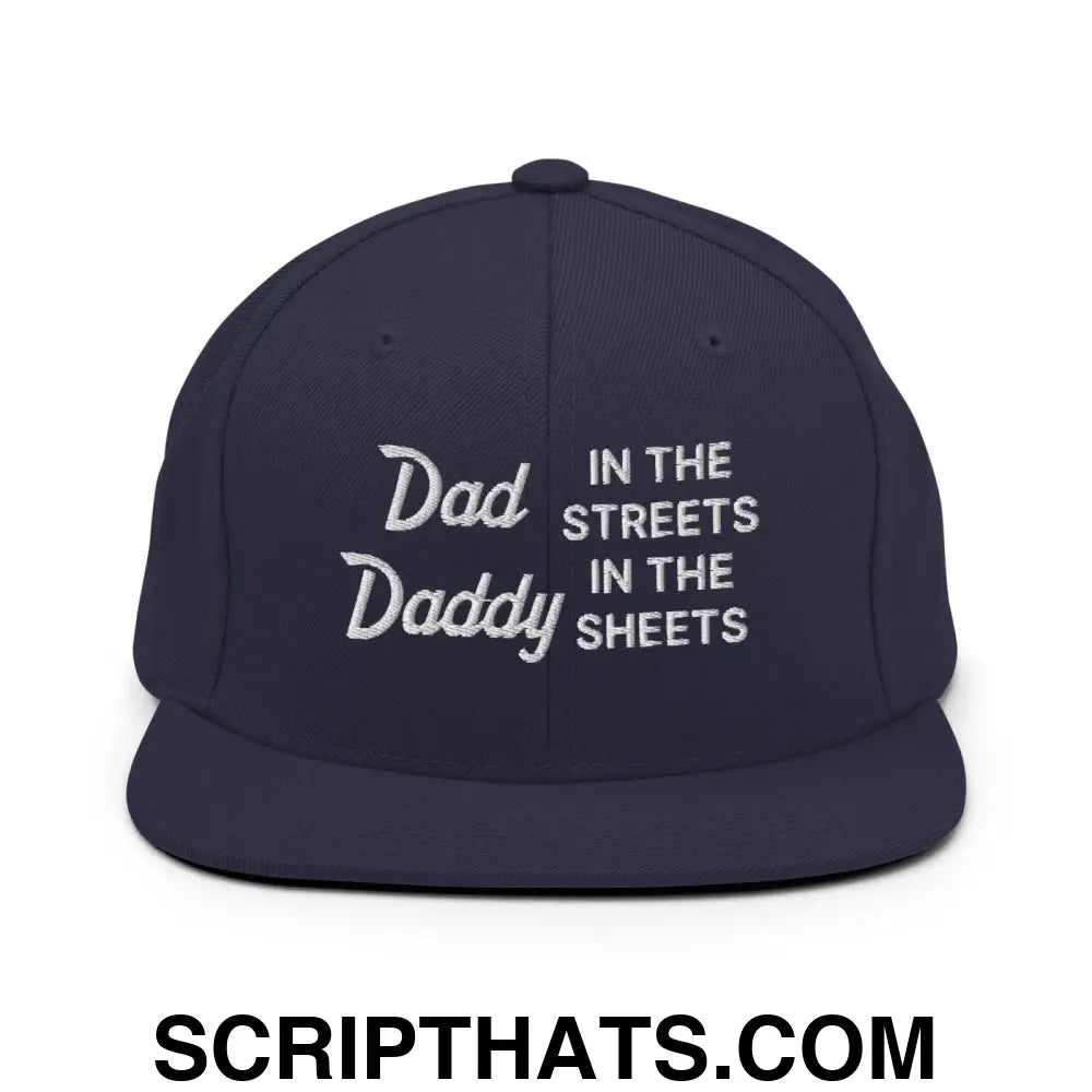 Dad In The Streets Daddy In The Sheets Snapback Hat Navy