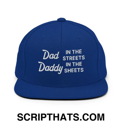 Dad In The Streets Daddy In The Sheets Snapback Hat Royal Blue