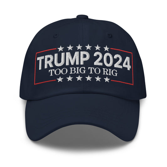 Donald Trump 2024 Too Big to Rig Dad Hat Navy