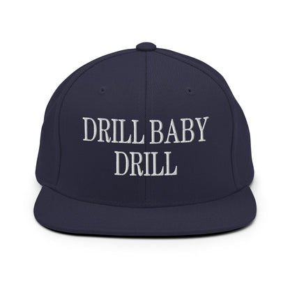 Drill Baby Drill Flat Bill Brim Snapback Hat Navy