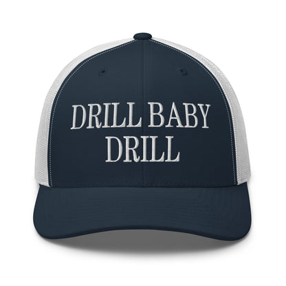 Drill Baby Drill Retro Trucker Hat Navy White