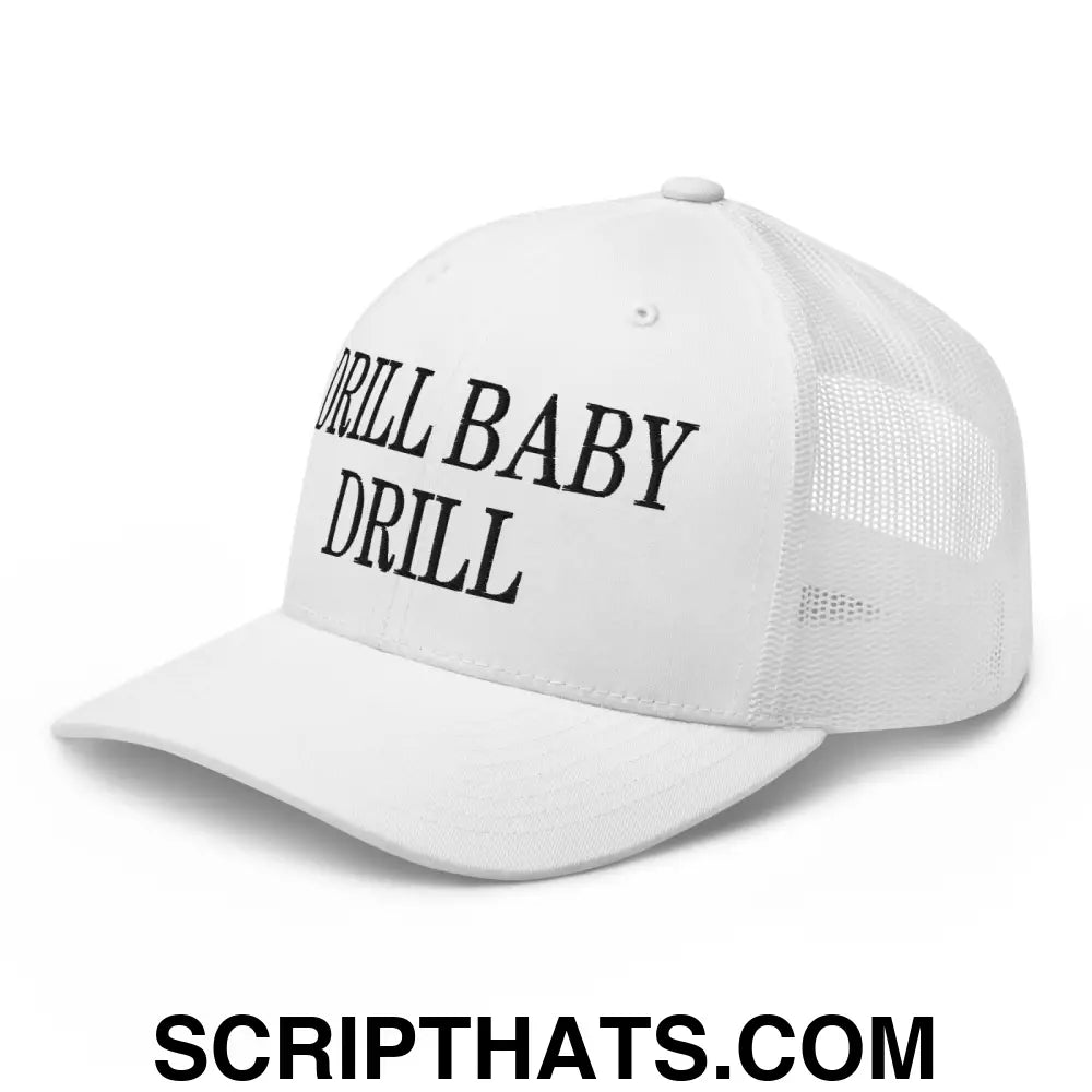 Drill Baby Drill Retro Trucker Hat White