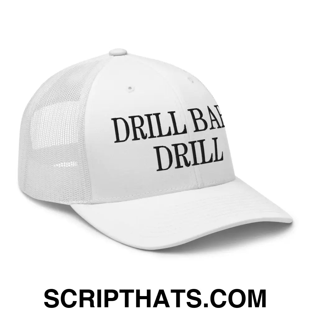 Drill Baby Drill Retro Trucker Hat White