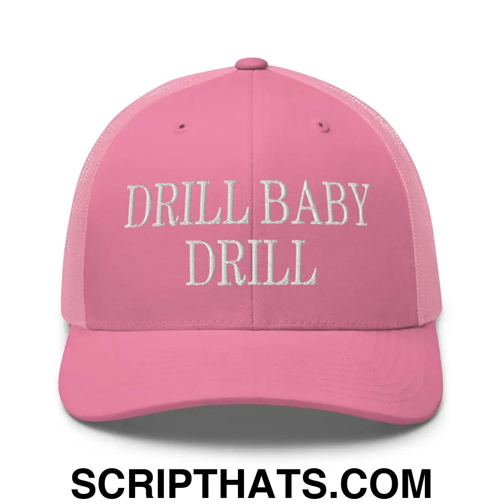 Drill Baby Drill Retro Trucker Hat Pink