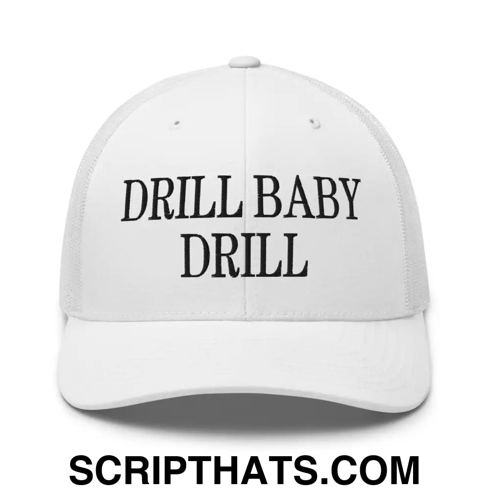 Drill Baby Drill Retro Trucker Hat White