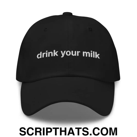 Drink Your Milk Dad Hat Black