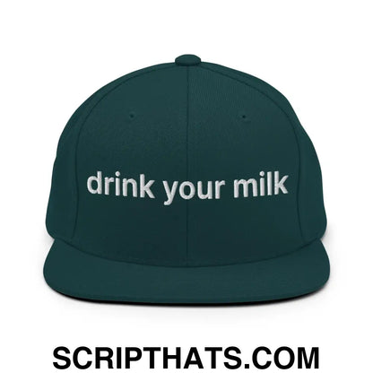 Drink Your Milk Snapback Hat Spruce