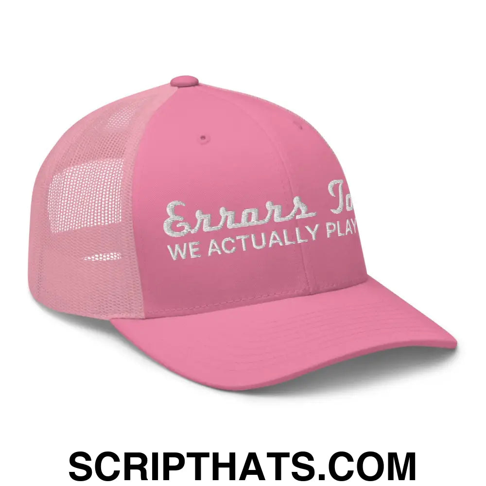 Errors Tour We Actually Play Live Retro Trucker Hat Pink