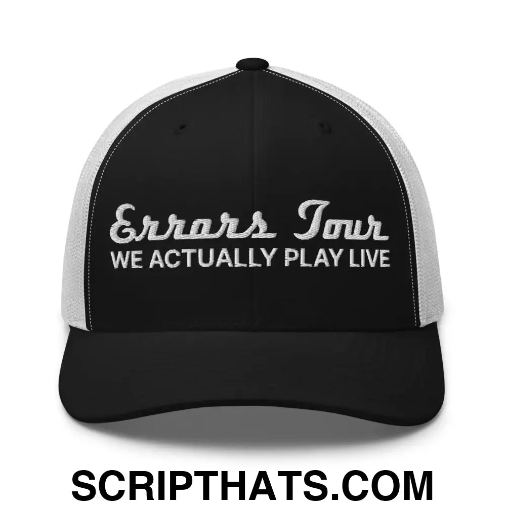 Errors Tour We Actually Play Live Retro Trucker Hat Black White