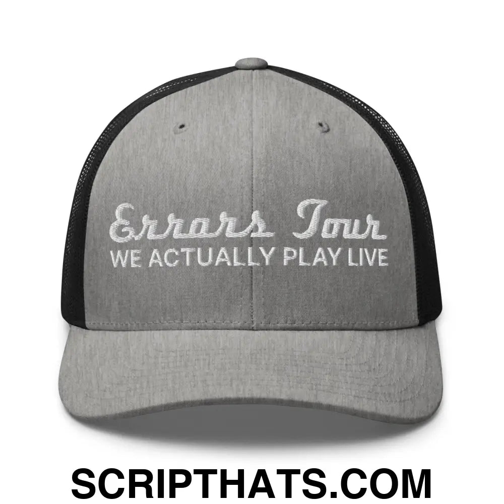 Errors Tour We Actually Play Live Retro Trucker Hat Heather Black