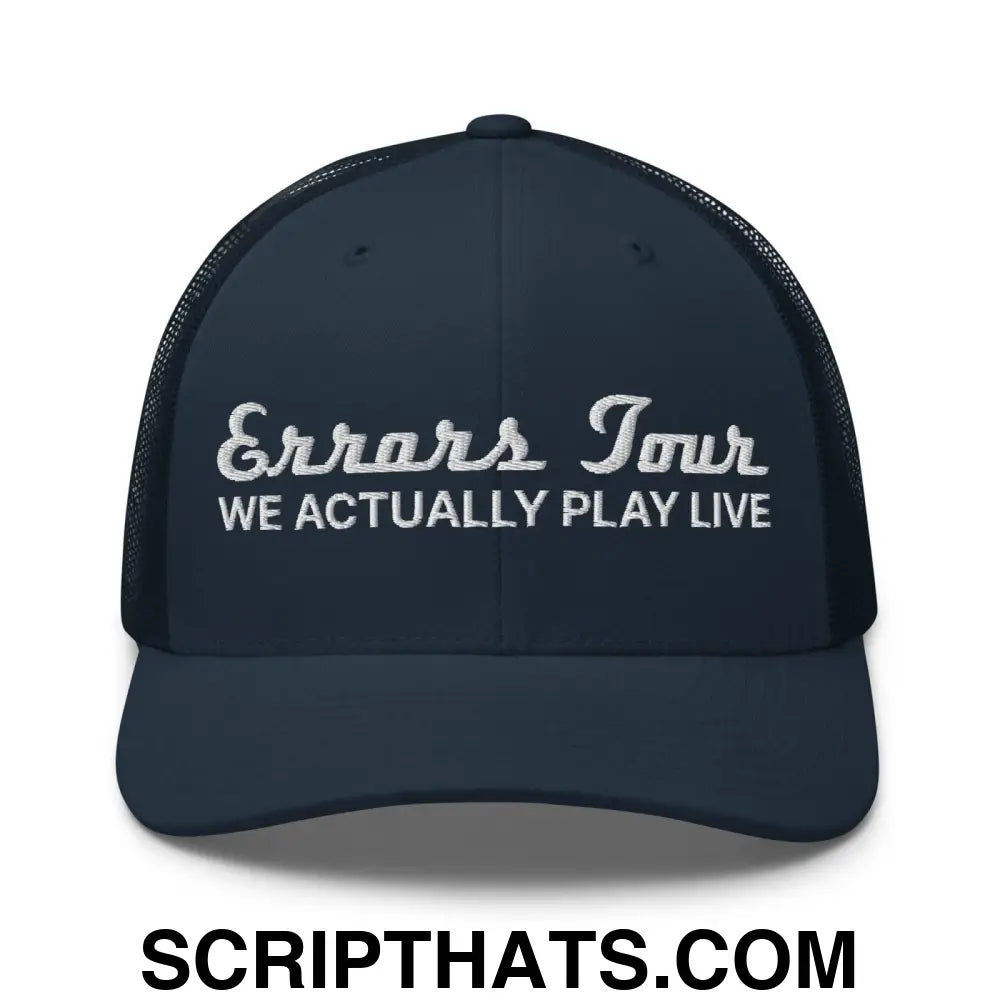 Errors Tour We Actually Play Live Retro Trucker Hat Navy