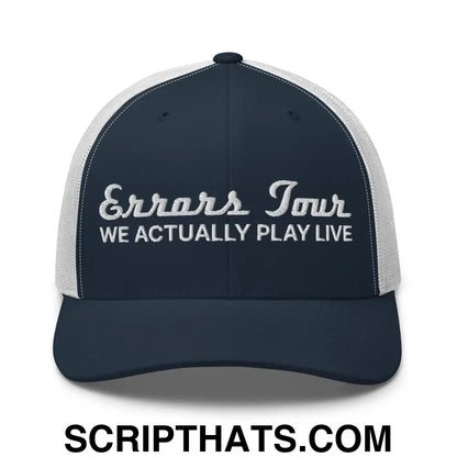 Errors Tour We Actually Play Live Retro Trucker Hat Navy White