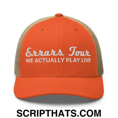 Errors Tour We Actually Play Live Retro Trucker Hat Rustic Orange Khaki