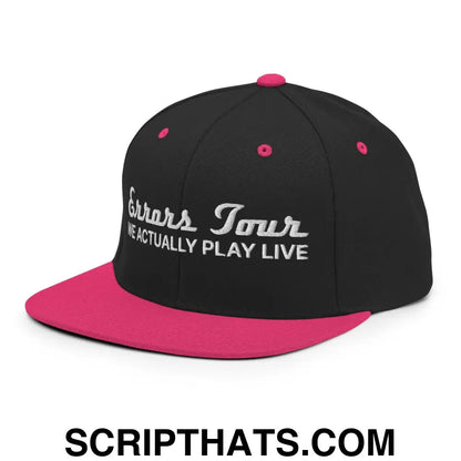 Errors Tour We Actually Play Live Snapback Hat Black Neon Pink