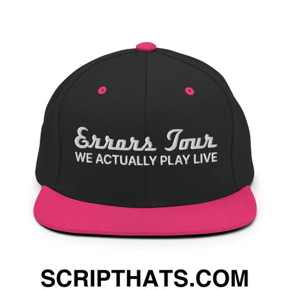 Errors Tour We Actually Play Live Snapback Hat Black Neon Pink