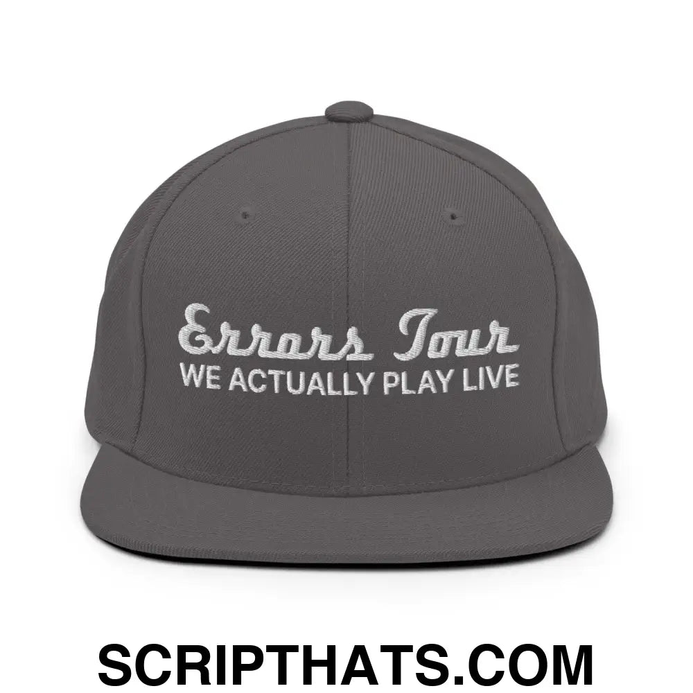 Errors Tour We Actually Play Live Snapback Hat Dark Grey